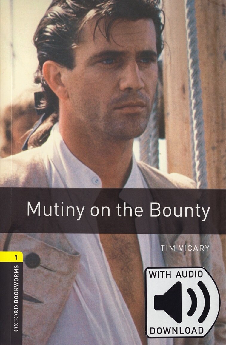 Oxford Bookworms Library Level 1 : Mutiny on the Bounty (Paperback + MP3, 3rd Edition)