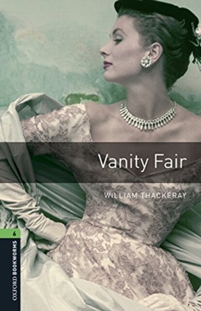 Oxford Bookworms Library: Level 6:: Vanity Fair audio pack (Multiple-component retail product)