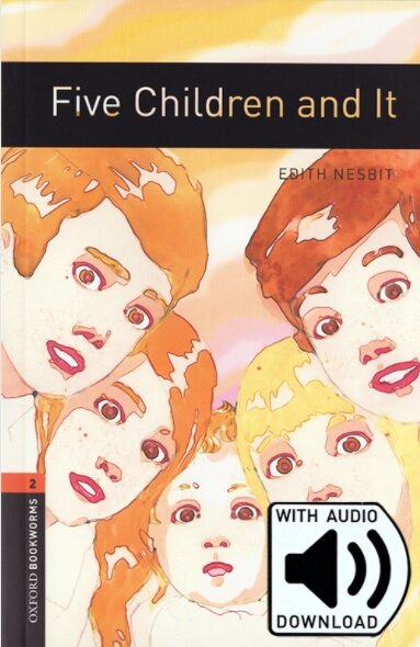 Oxford Bookworms Library Level 2 : Five Children and It (Paperback + MP3 download, 3rd Edition)