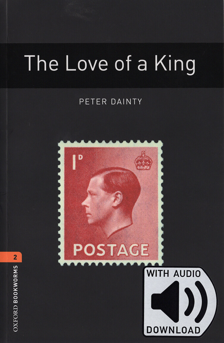 Oxford Bookworms Library Level 2 : The Love of a King (Paperback + MP3 download, 3rd Edition)