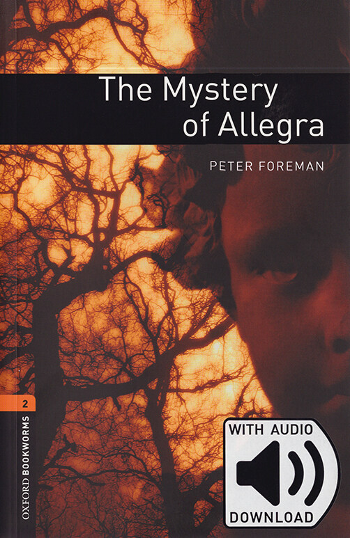 Oxford Bookworms Library Level 2 : The Mystery of Allegra (Paperback + MP3 download, 3rd Edition)
