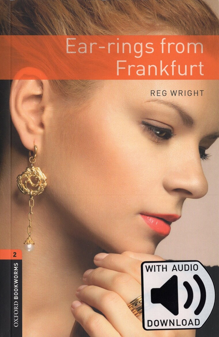 Oxford Bookworms Library Level 2 : Ear-rings from Frankfurt (Paperback + MP3 download, 3rd Edition)