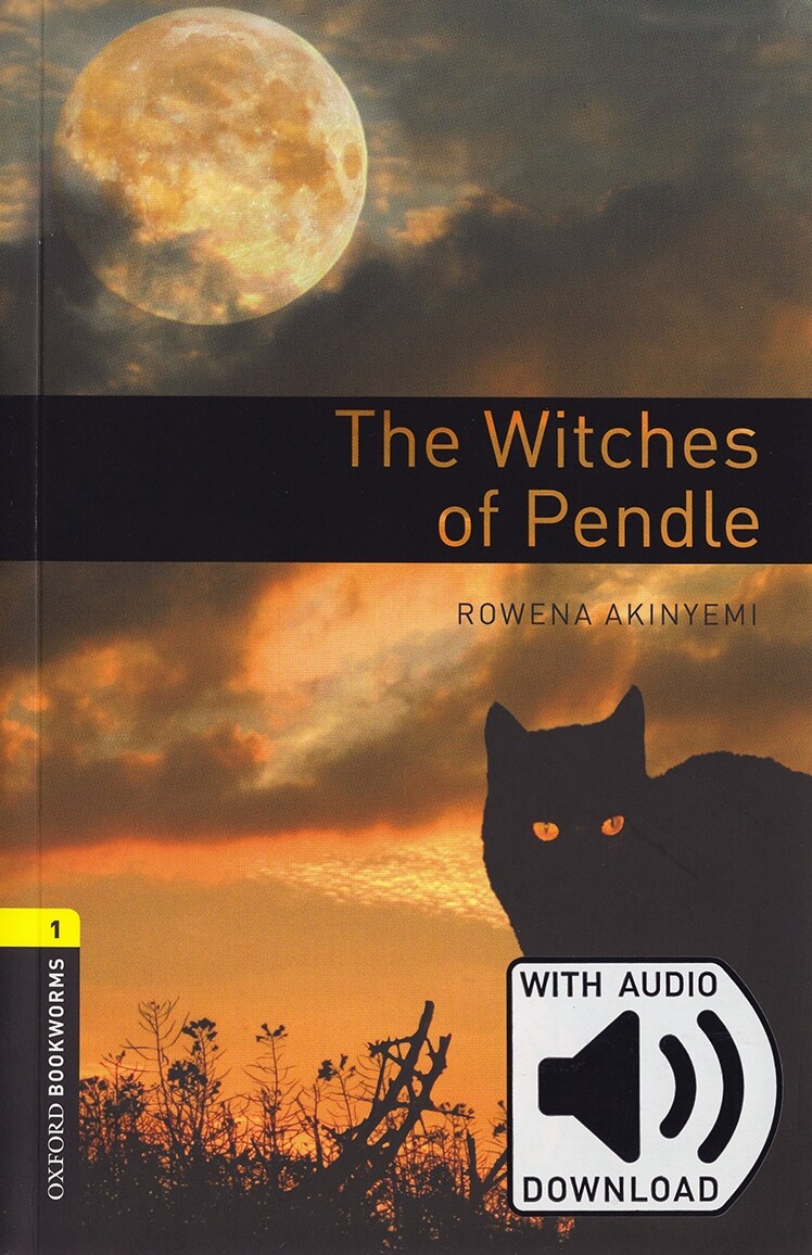 Oxford Bookworms Library Level 1 : Witches of Pendle (Paperback + MP3 download, 3rd Edition)