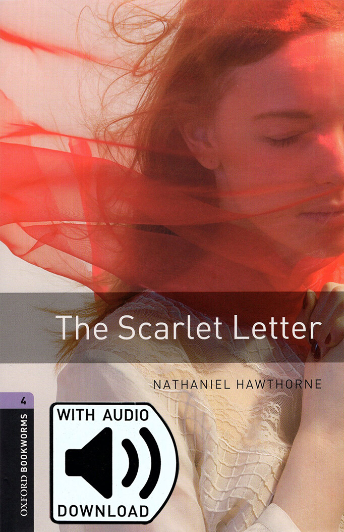 Oxford Bookworms Library Level 4: The Scarlet Letter (Paperback + MP3 download card, 3rd Edition)