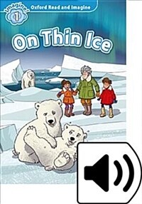 Oxford Read and Imagine: Level 1: On Thin Ice Audio Pack (Package)