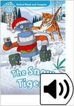 Oxford Read and Imagine: Level 1: The Snow Tigers Audio Pack (Multiple-component retail product)