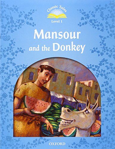 Classic Tales Level 1-2 : Mansour and the Donkey (MP3 pack) (Book & MP3 download, 2nd edition)