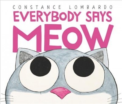 Everybody Says Meow (Hardcover)