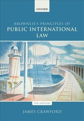 Brownlies Principles of Public International Law (Paperback, 9 Revised edition)