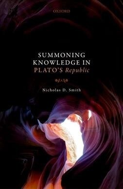 Summoning Knowledge in Platos Republic (Hardcover)