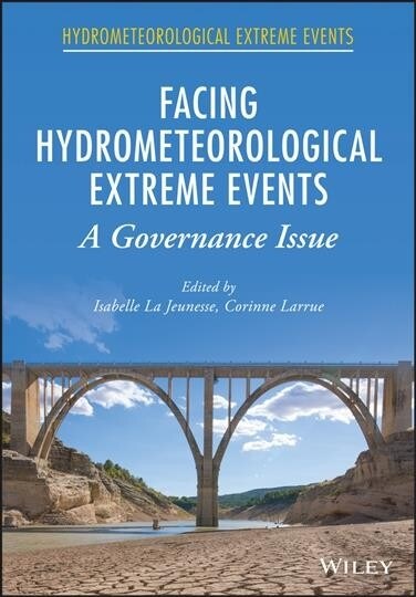 Facing Hydrometeorological Extreme Events: A Governance Issue (Hardcover)
