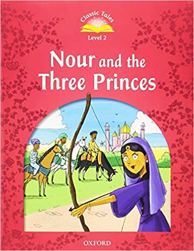Classic Tales: Level 2: Nour and the Three Princes Audio Pack (Multiple-component retail product, 2 Revised edition)