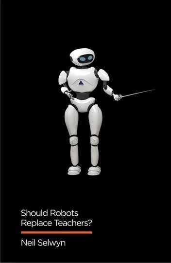 Should Robots Replace Teachers? : AI and the Future of Education (Hardcover)