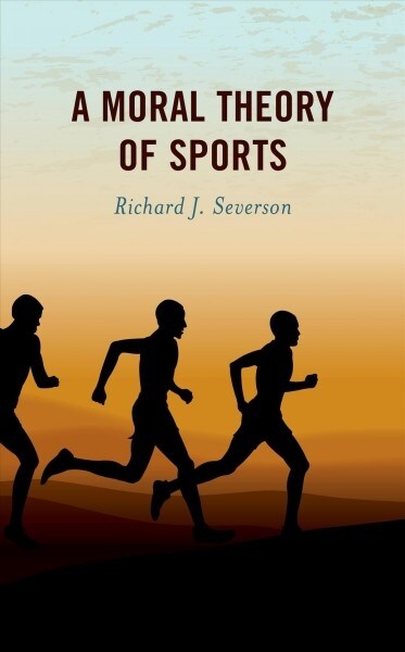A Moral Theory of Sports (Hardcover)
