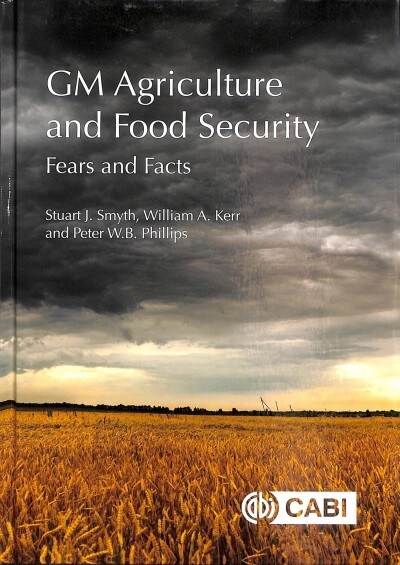 GM Agriculture and Food Security : Fears and Facts (Hardcover)