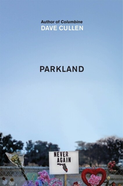 Parkland: Birth of a Movement (Paperback)