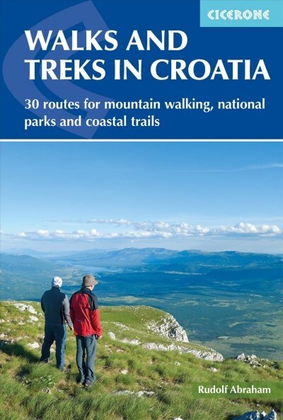 Walks and Treks in Croatia : mountain trails and national parks, including Velebit, Dinara and Plitvice (Paperback, 3 Revised edition)