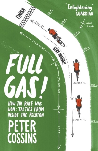 Full Gas : How to Win a Bike Race – Tactics from Inside the Peloton (Paperback)