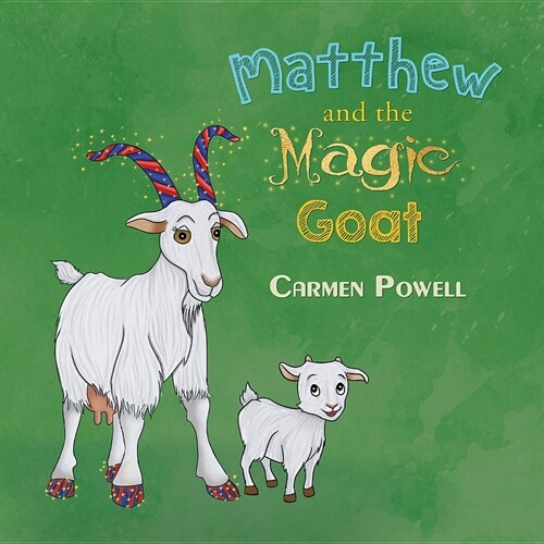 Matthew and the Magic Goat (Paperback)