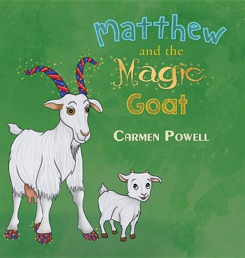 Matthew and the Magic Goat (Hardcover)