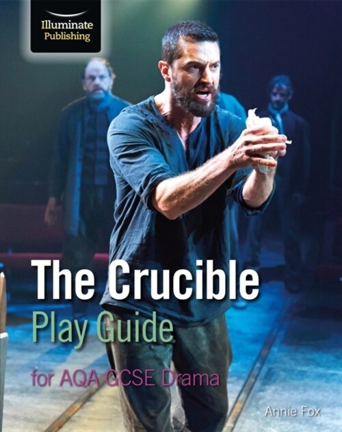 The Crucible Play Guide for AQA GCSE Drama (Paperback)