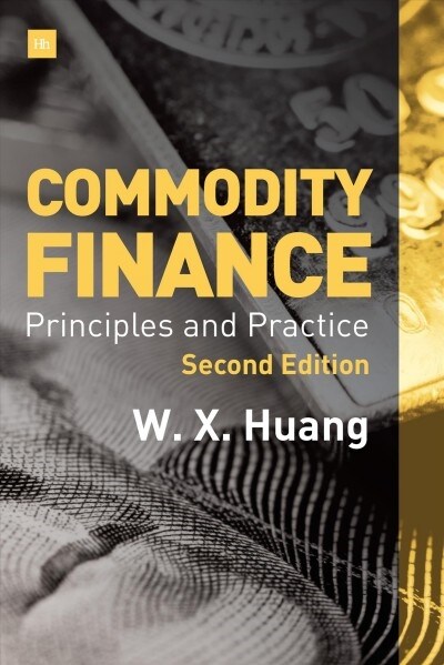 Commodity Finance : Principles and Practice (Hardcover)