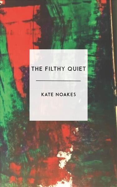 The Filthy Quiet (Paperback)