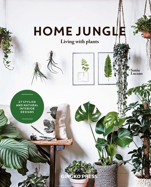 Home Jungle: Living with Plants (Hardcover)