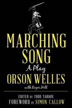 Marching Song: A Play (Hardcover)