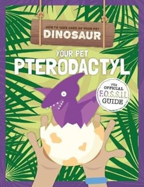 Your Pet Pterodactyl (Paperback)
