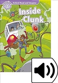 Oxford Read and Imagine: Level 4: Inside Clunk Audio Pack (Package)