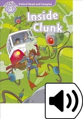 Oxford Read and Imagine: Level 4: Inside Clunk Audio Pack (Multiple-component retail product)