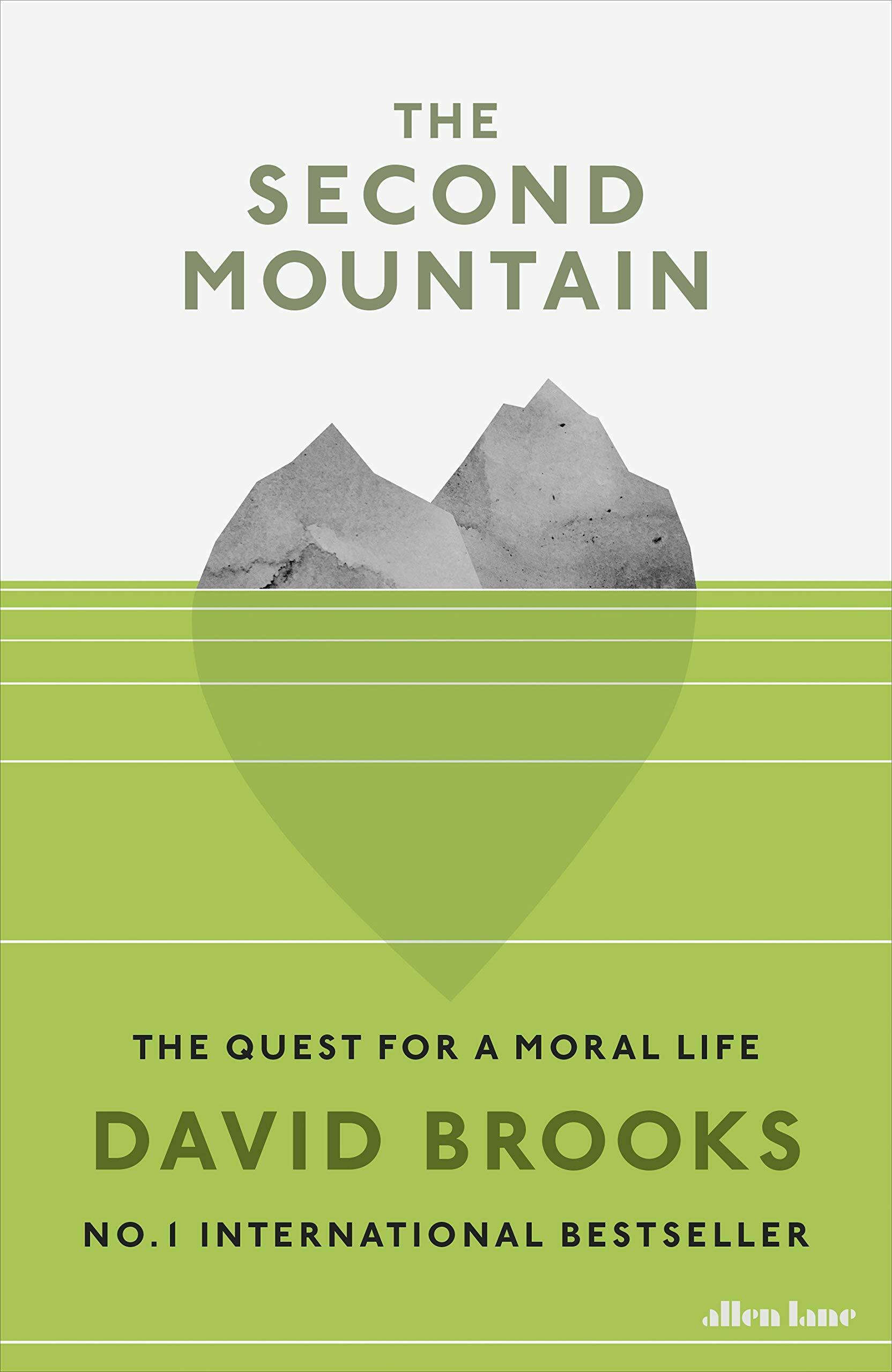 The Second Mountain : The Quest for a Moral Life (Hardcover)
