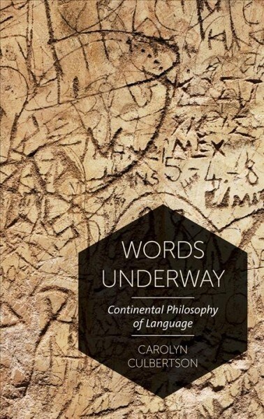 Words Underway : Continental Philosophy of Language (Hardcover)