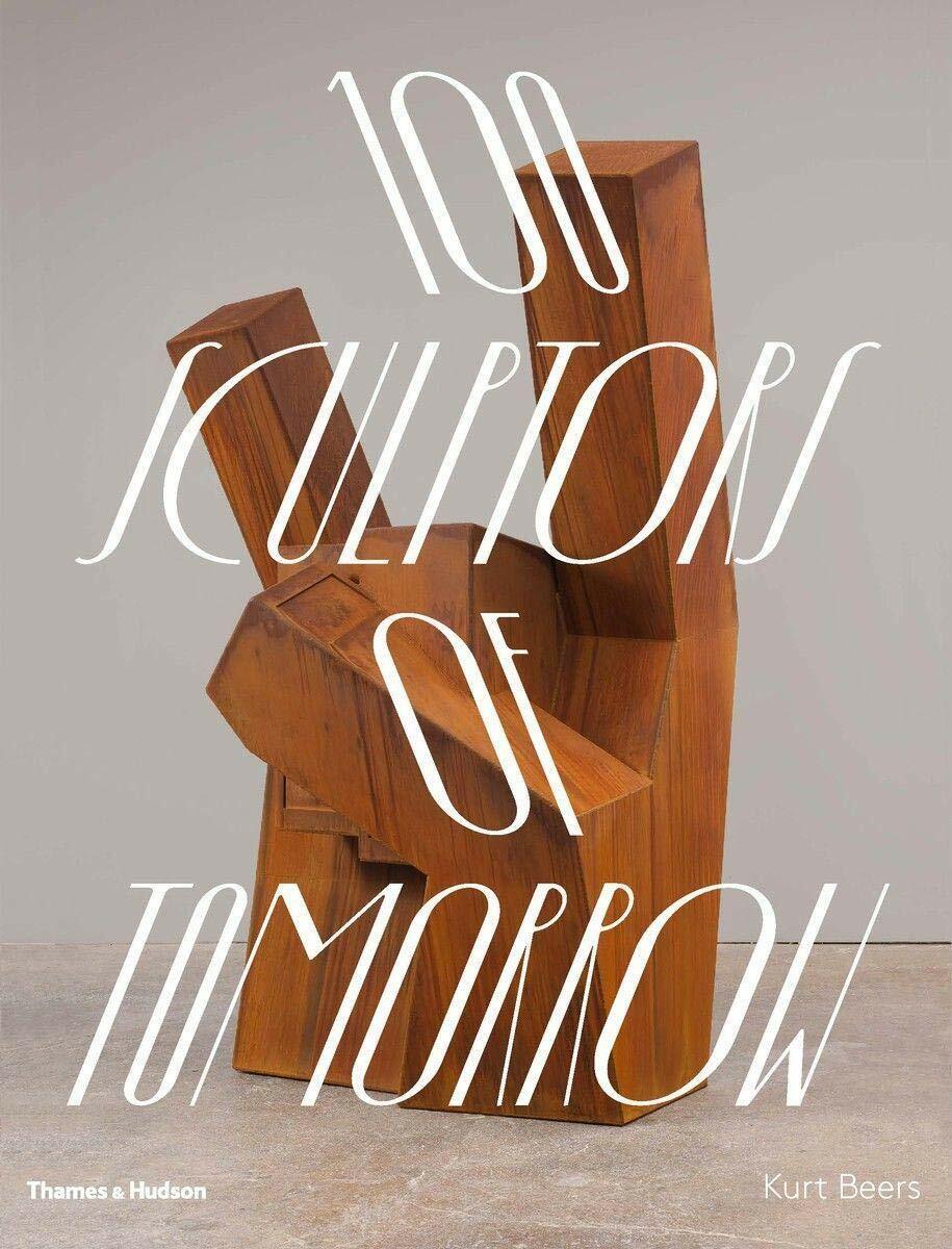 100 Sculptors of Tomorrow (Hardcover)