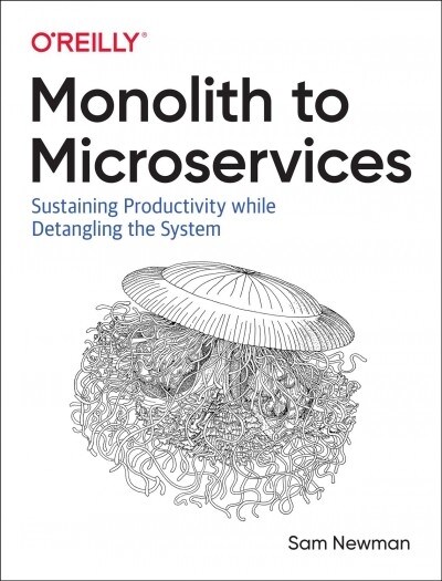 [중고] Monolith to Microservices: Evolutionary Patterns to Transform Your Monolith (Paperback)