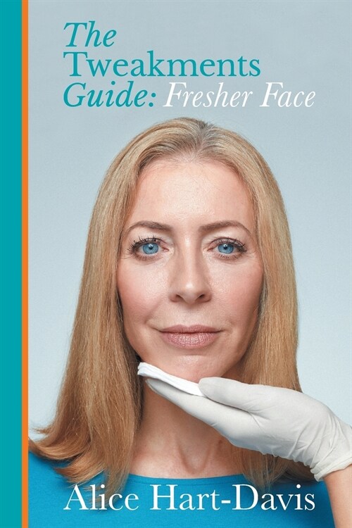 The Tweakments Guide : Fresher Face (Paperback)