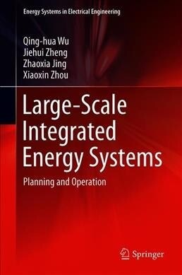 Large-Scale Integrated Energy Systems: Planning and Operation (Hardcover, 2019)