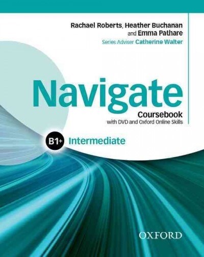 Navigate: Intermediate B1+: Coursebook, e-book and Oxford Online Skills Program (Multiple-component retail product)