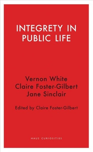 INTEGRITY IN PUBLIC LIFE (Paperback)