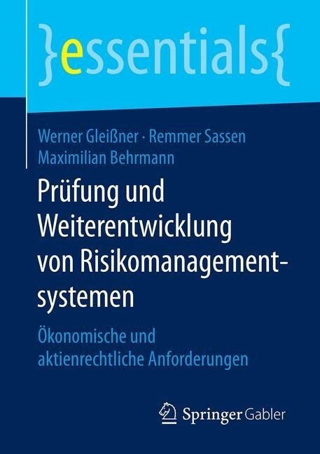 Pr?ung Und Weiterentwicklung Von Risikomanagementsystemen: ?onomische Und Aktienrechtliche Anforderungen (Paperback, 1. Aufl. 2019)