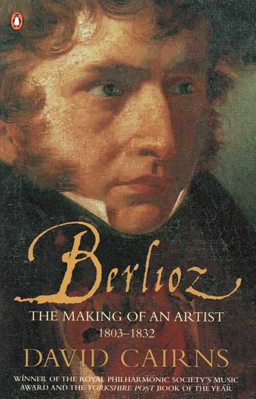 Berlioz : The Making of an Artist 1803-1832 (Paperback)