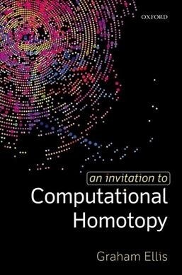 An Invitation to Computational Homotopy (Paperback)