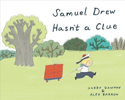 Samuel Drew Hasnt a Clue (Hardcover)