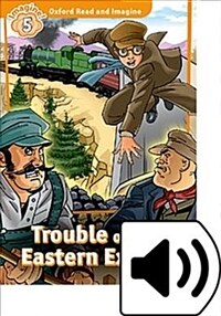 Oxford Read and Imagine: Level 5: Trouble on the Eastern Express Audio Pack (Package)