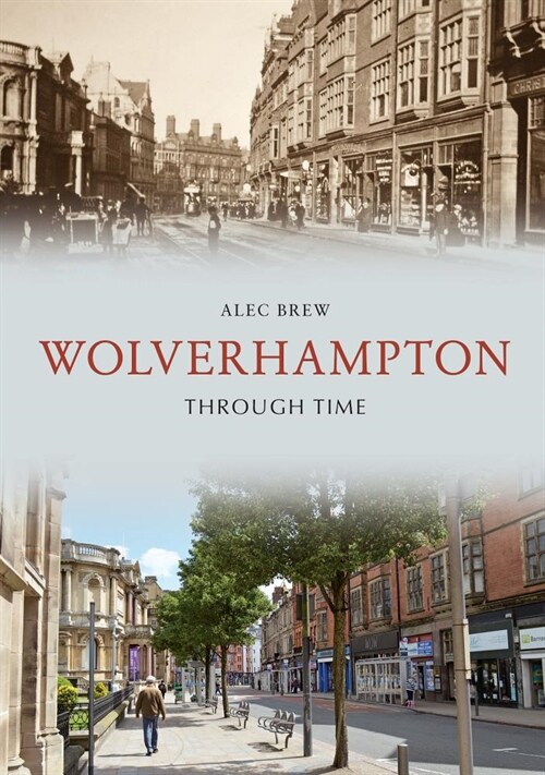 Wolverhampton Through Time (Paperback)