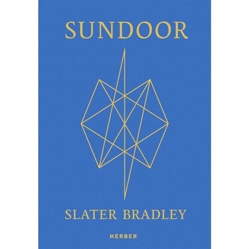 Slater Bradley: Sundoor (Hardcover)
