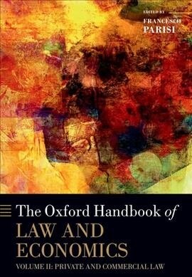 The Oxford Handbook of Law and Economics : Volume 2: Private and Commercial Law (Paperback)