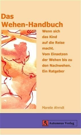 Das Wehen-Handbuch (Paperback)