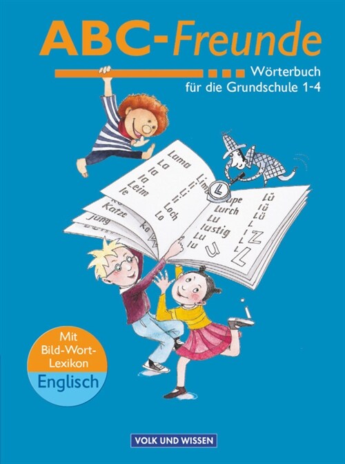 ABC-Freunde, Worterbuch fur die Grundschule Klasse 1-4 (Hardcover)